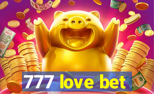 777 love bet